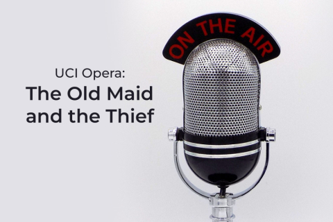 A microphone from the 1940s with text reading, "UCI Opera: The Old Maid and the Thief"